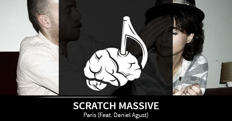 Scratch Massive - Paris (feat. Daniel Agust) - Amnusique