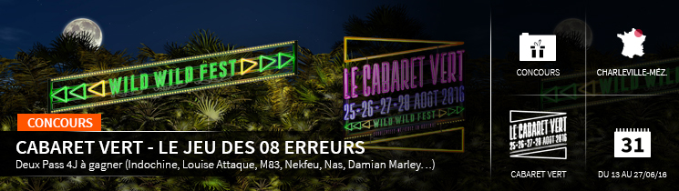 cabaret vert - le jeu des 08 erreurs Deux Pass 4J à gagner (Indochine, Louise Attaque, M83, Nekfeu, Nas, Damian Marley…)